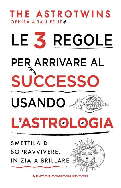 Le 3 regole per arrivare al successo usando l'astrologia - The Astrotwins,Rossana Lanfredi - ebook
