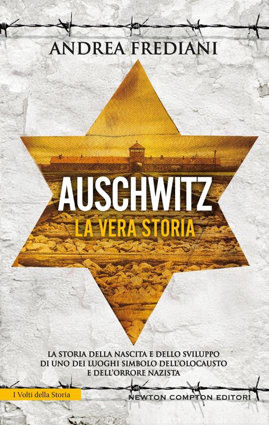 Auschwitz. La vera storia - Andrea Frediani - ebook