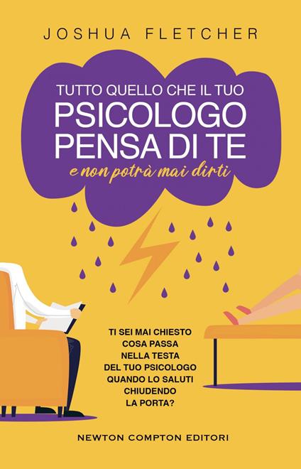 Tutto quello che il tuo psicologo pensa di te e non potrà mai dirti - Joshua Fletcher,Alessandra Mulas - ebook