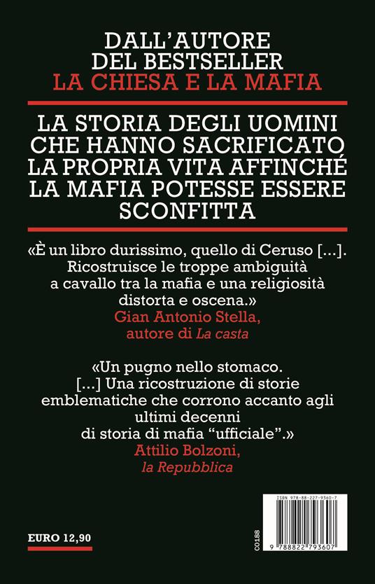 Uomini contro la mafia. Da Boris Giuliano a Carlo Alberto Dalla Chiesa, da Giovanni Falcone a Paolo Borsellino: storie di eroi in lotta contro la criminalità organizzata - Vincenzo Ceruso - 4