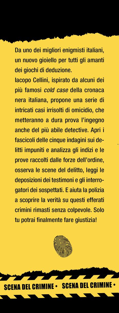 Crimini e misteri italiani irrisolti. Il detective sei tu! - Iacopo Cellini - 2