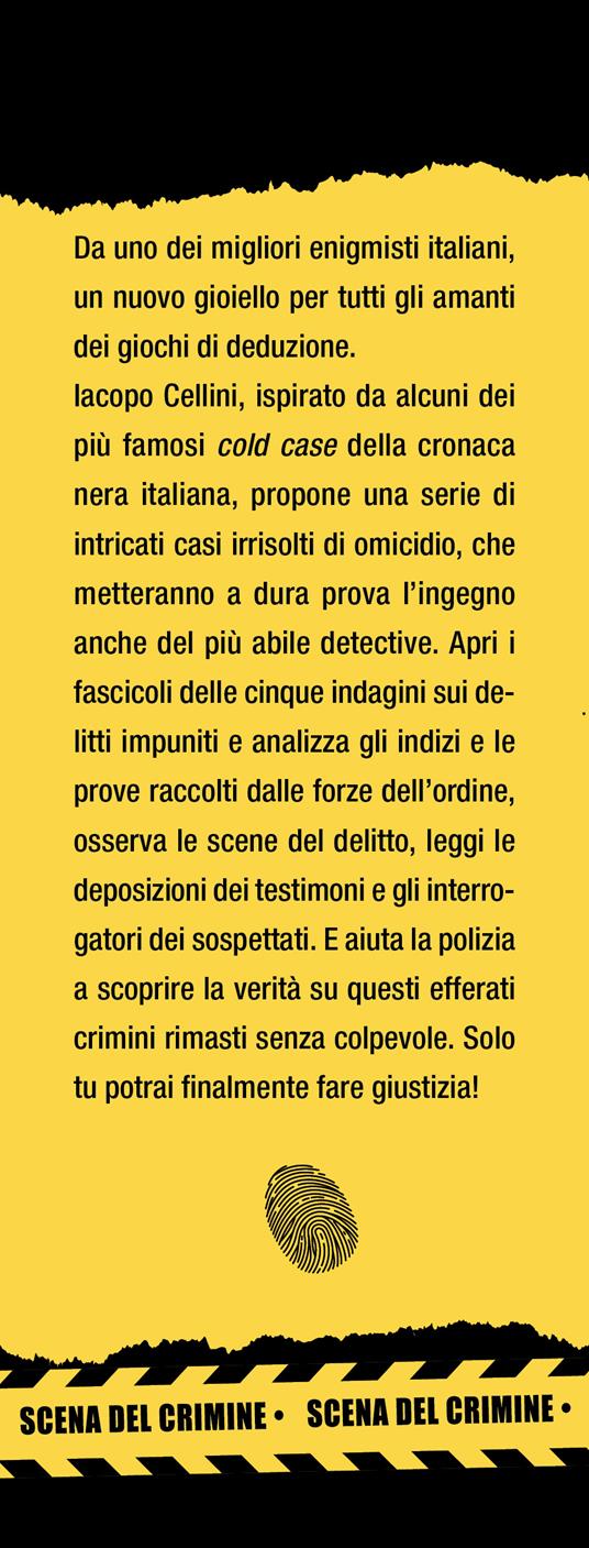 Crimini e misteri italiani irrisolti. Il detective sei tu! - Iacopo Cellini - 2