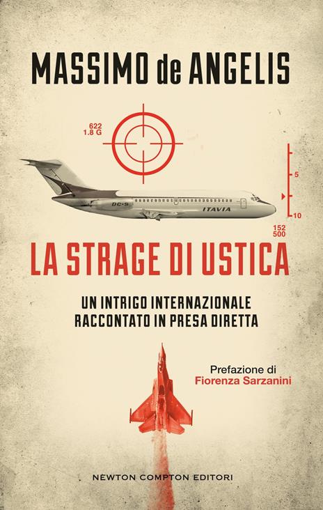 La strage di Ustica. Un intrigo internazionale raccontato in presa diretta - Massimo De Angelis - copertina