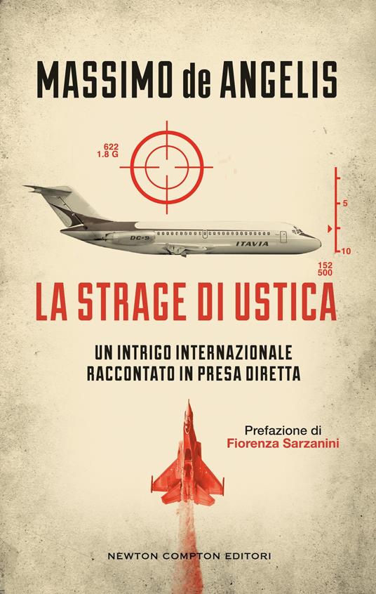 La strage di Ustica. Un intrigo internazionale raccontato in presa diretta - Massimo De Angelis - copertina