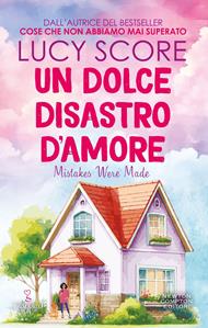 Un dolce disastro d'amore