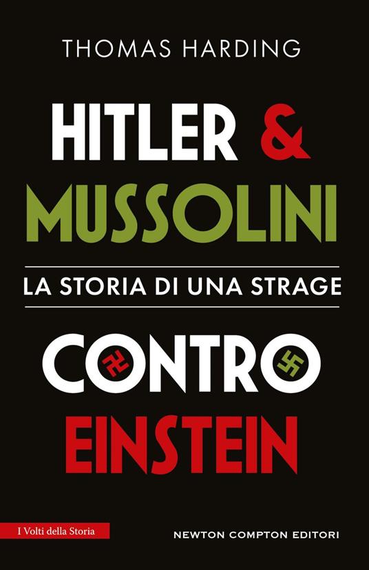 Hitler e Mussolini contro Einstein. La storia di una strage - Thomas Harding,Andrea Gatti - ebook