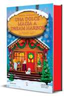 Libro Una dolce magia a Dream Harbor Laurie Gilmore