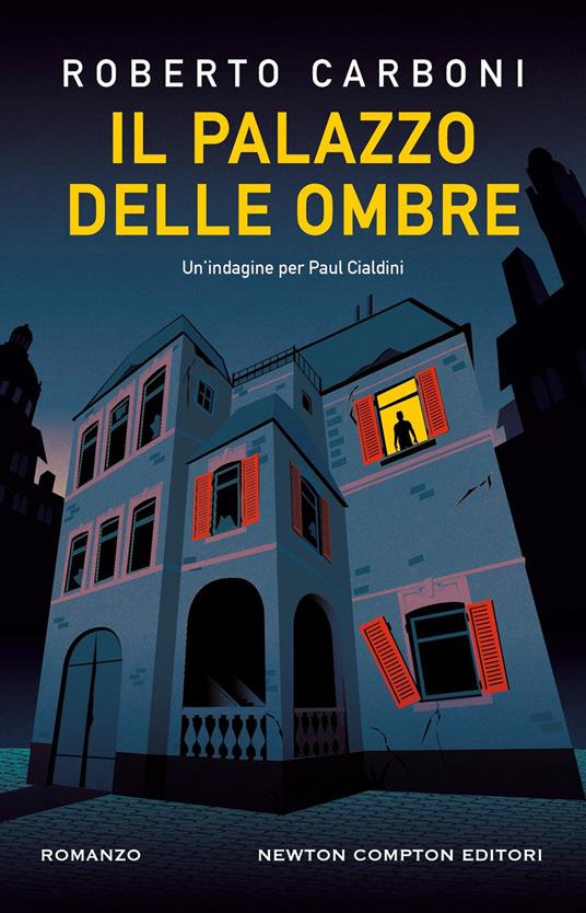 Il palazzo delle ombre. Un'indagine per Paul Cialdini - Roberto Carboni - copertina