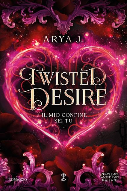 Twisted desire. Il mio confine sei tu - J. Arya - ebook
