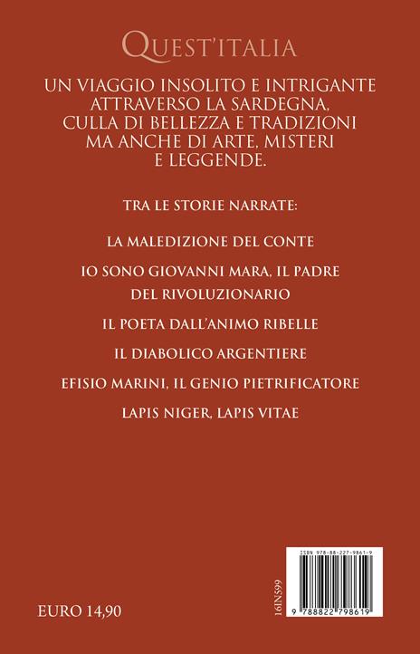 Artisti maledetti della Sardegna. Geni ribelli, misteri, bellezze e magie di un'isola dai mille volti - Pierluigi Serra - 2