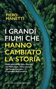 I grandi fiumi che hanno cambiato la storia