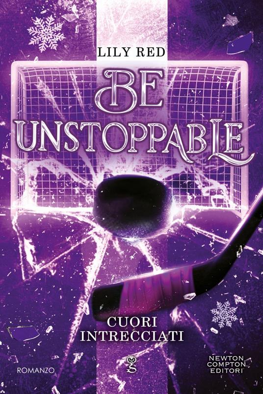 Be unstoppable. Cuori intrecciati - Lily Red - ebook