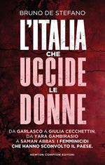 L'Italia che uccide le donne. Da Garlasco a Giulia Cecchettin, da Yara Gambirasio a Saman Abbas: i femminicidi che hanno sconvolto il Paese