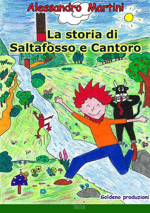 La storia di Saltafosso e Cantoro - Alessandro Martini - copertina