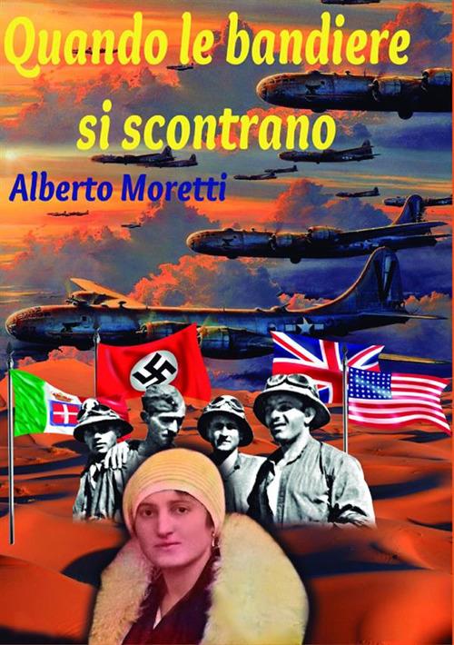 Quando le bandiere si scontrano - Alberto Moretti - copertina