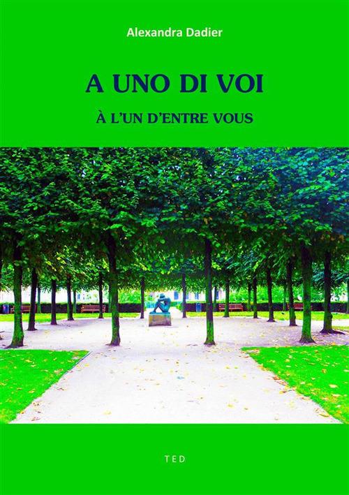 A uno di voi. À l'un d'entre vous - Alexandra Dadier - ebook