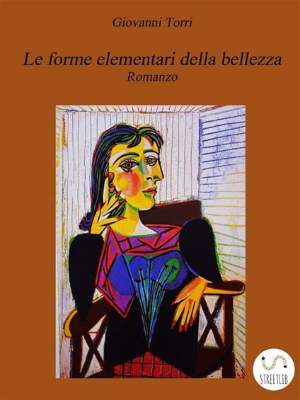 Le forme elementari della bellezza - Giovanni Torri - ebook