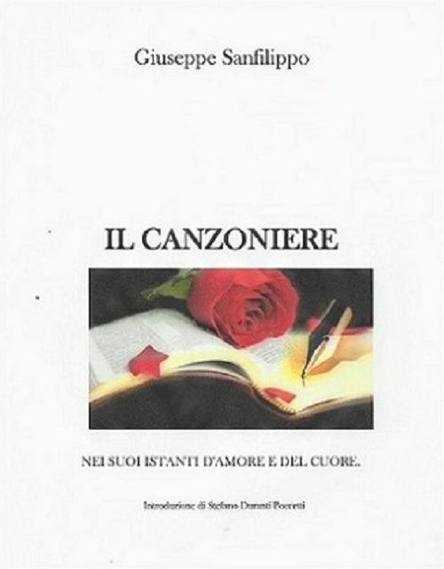 Il canzoniere nei suoi istanti d'amore e del cuore - Giuseppe Sanfilippo - ebook