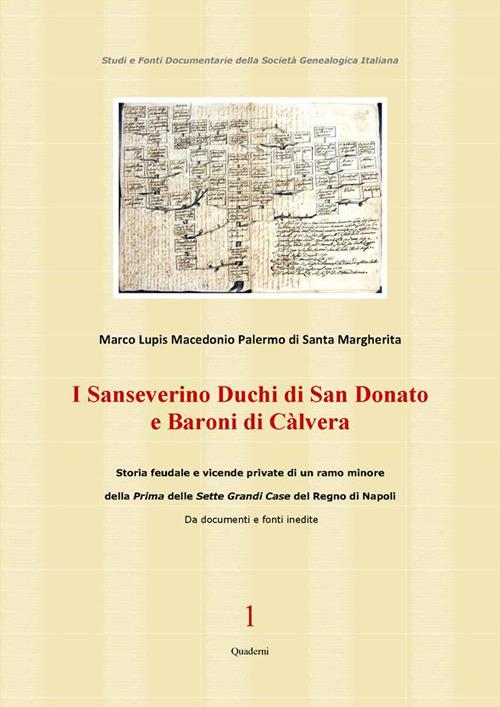 I Sanseverino Duchi di San Donato e Baroni di Càlvera. Storie e vicende di un ramo poco noto della prima delle sette grandi case del Regno di Napoli - Marco Lupis - ebook