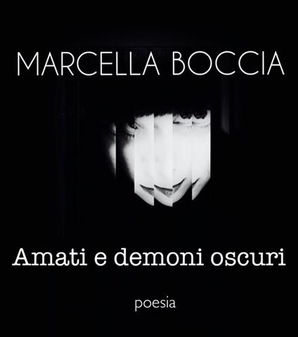 Amati e demoni oscuri - Marcella Boccia - ebook