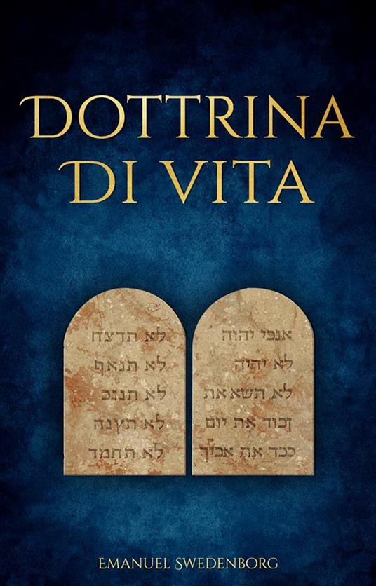 I Dieci Comandamenti secondo la Dottrina di Vita della Nuova Gerusalemme - Emanuel Swedenborg - ebook