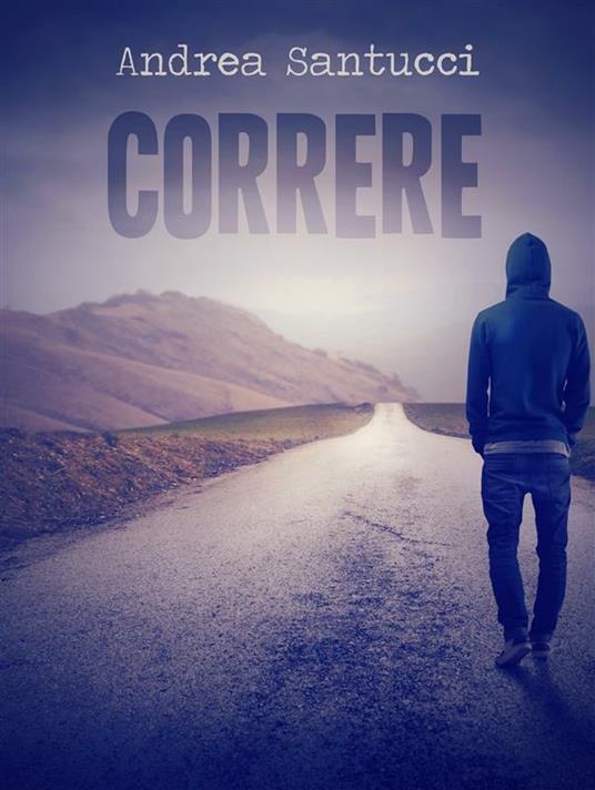 Correre - Andrea Santucci - ebook