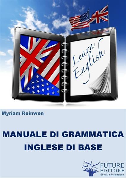 Manuale di grammatica inglese di base - Myriam Reinwen - ebook