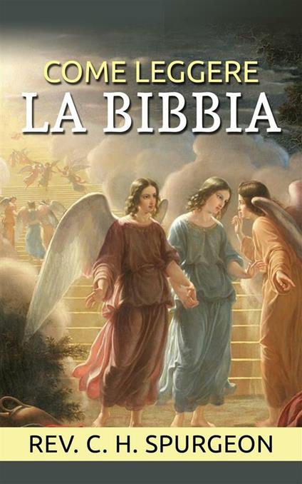 Come leggere la Bibbia - Charles Haddon Spurgeon - ebook