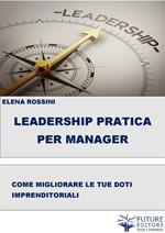 Leadership pratica per il manager