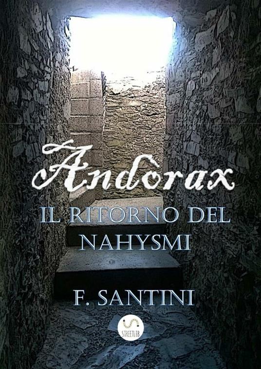 Il ritorno del nahysmi. Andòrax - F. Santini - ebook