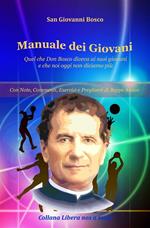 Manuale dei giovani. Quel che don Bosco diceva ai suoi giovani e che noi oggi non diciamo più