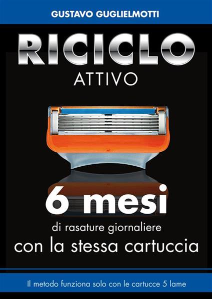 Riciclo intelligente. Rasoi usa e getta - Gustavo Guglielmotti - ebook