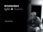 Amsterdam. Lights & shadows. Ediz. illustrata