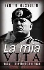 La mia vita. Il mio diario di guerra