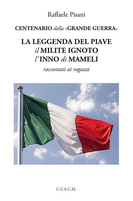 Centenario della «Grande guerra» - Raffaele Pisani - ebook