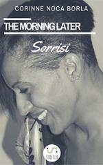 The morning later. Sorrisi