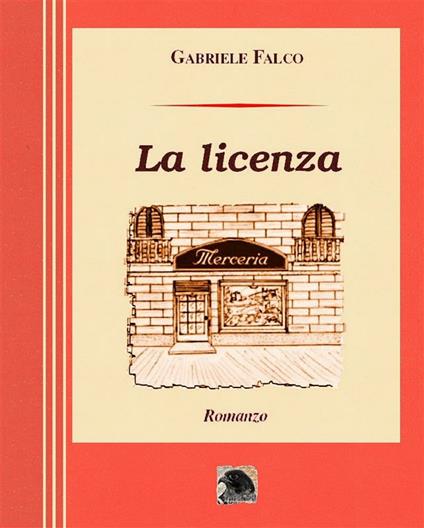 La licenza - Gabriele Falco - ebook
