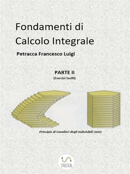 Fondamenti di calcolo integrale. Vol. 2 - Francesco Luigi Petracca - ebook