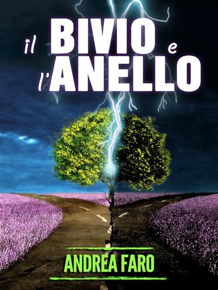 Il bivio e l'anello - Andrea Faro - ebook