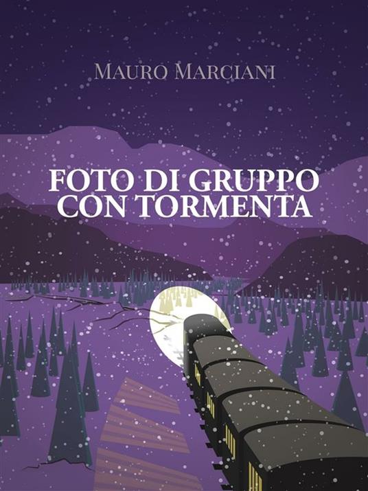 Foto di gruppo con tormenta - Mauro Marciani - ebook