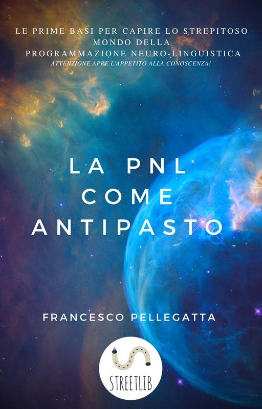 La PNL come antipasto - Francesco Pellegatta - ebook