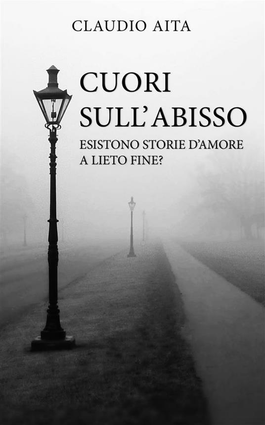 Cuori sull'abisso - Claudio Aita - ebook