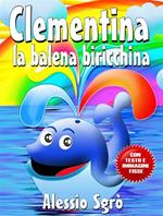 Clementina la balena biricchina. Nuova ediz.