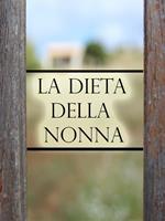 La Dieta della Nonna per perdere peso