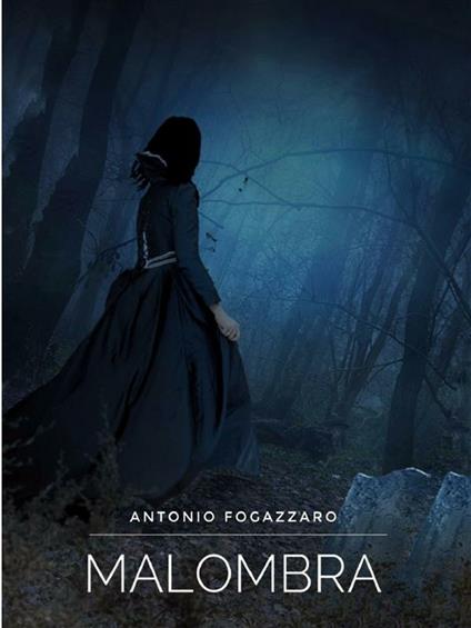 Malombra - Antonio Fogazzaro - ebook