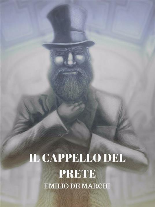 Il cappello del prete - Emilio De Marchi - ebook