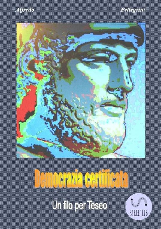 Democrazia certificata - Alfredo Pellegrini - ebook