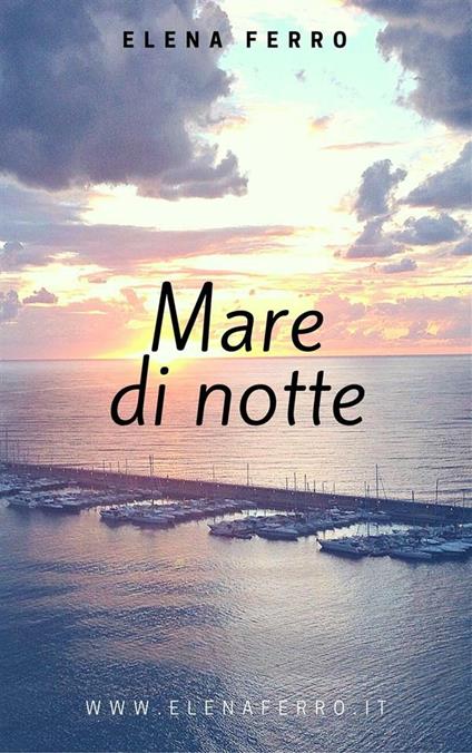 Mare di notte - Elena Ferro - ebook