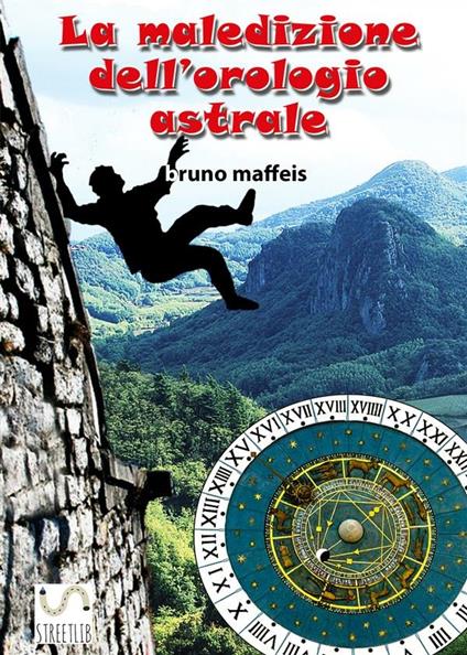 La maledizione dell orologio astrale versione pdf - Bruno Maffeis - ebook