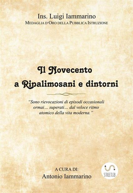 Il Novecento a Ripalimosani e dintorni - Ins. Luigi Iammarino - ebook